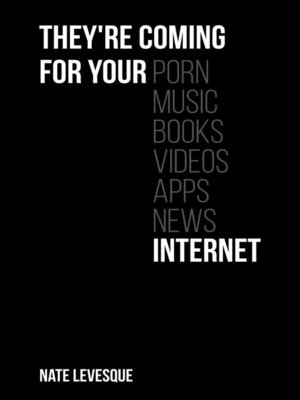 cover image of They're Coming For Your Internet